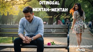 Download lagu Cover Dangdut – Ditinggal Mentah-Mentah | Imam S Arifin Cipt Imam S. Arifin  Safira Dangfut  mp3