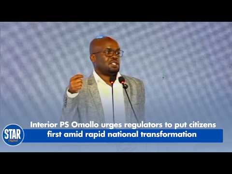 Interior PS Omollo urges regulators to put citizens first amid rapid national transformation