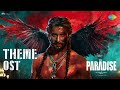The Paradise Theme OST Nani Srikanth Odela Anirudh Ravichander