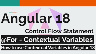 Angular 18   #6 - How to use Contextual Variables in @for Control Flow Statement
