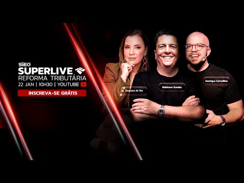2ª Superlive da Reforma Tributária | Riscos e oportunidades em cada setor