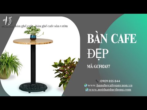 hình ảnh Video giới thiệu sản phẩm Bàn Cafe Đẹp GCF02437 | Nội Thất Đức Thông Dĩ An 34