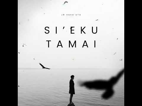 Jr Vaka’uta - Si’eku Tamai (Official Audio)