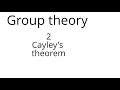 Group theory 2: Cayley's theorem
