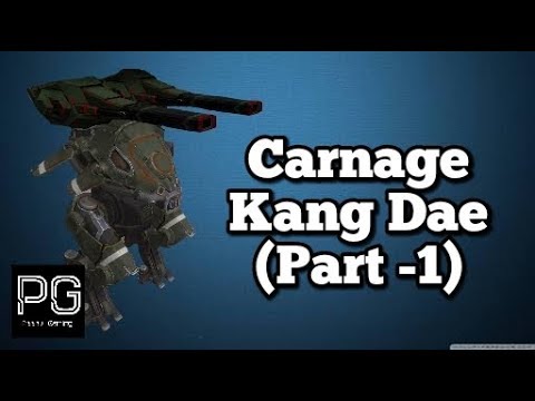 War Robots : Carnage Kang Dae Gameplay (Part -1)