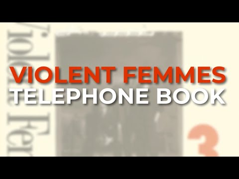 Telephone Book - Violent Femmes