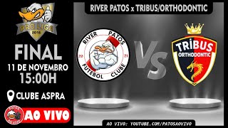 TRIBUS/ORTHODONTIC x RIVER PATOS - FINAL - PRÓ LIGA SERIE PRATA