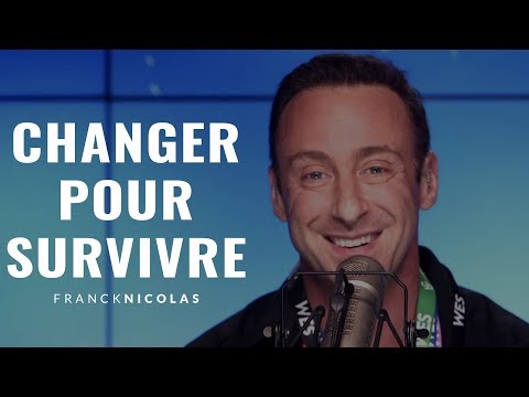 Ne cherchez pas à combattre en permanence le changement I Franck Nicolas