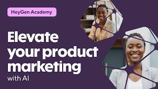 HeyGen Academy: Place Your Product in Any Video with AI