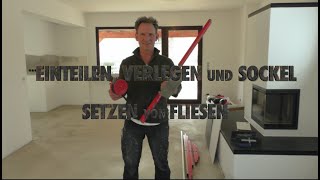 Einteilen, Messen und Verlegen von XL Großformat Fliesen /Tiles / Sockel. DIY /  CM - Müller