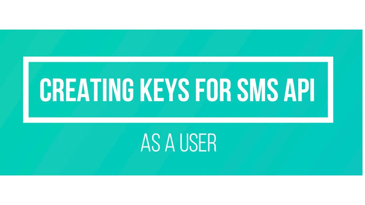 Creating Keys for the SMS API as a User