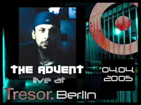 The_Advent - Live @ Tresor Berlin /04-04-2005