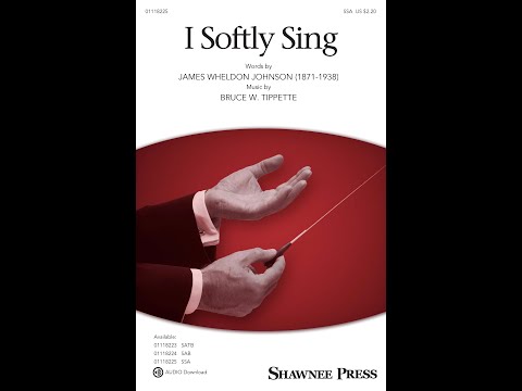 I Softly Sing (SSA Choir) - Music by Bruce W. Tippette