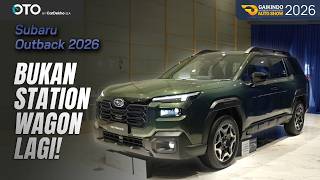 SUBARU OUTBACK 2026, KINI JADI SUV TANGGUH TANPA MENINGGALKAN SISI KENYAMANAN - GIIAS 2026