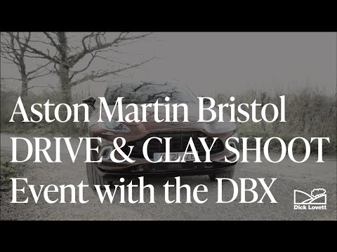 Aston Martin Bristol DRIVE & CLAY SHOOT event with the DBX! | Dick Lovett