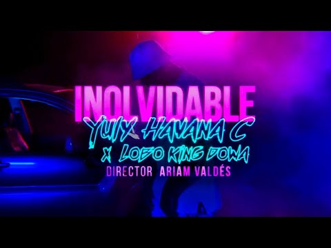 YULY & HAVANA C ft LOBO KING DOWA - Inolvidable (Video Oficial)