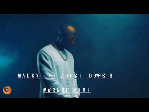 macky 2 x jorzi x Dope G - Mwenze kuti [audio music] #arnochiko #macky2