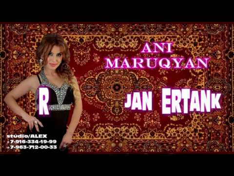 Ani Maruqyan - YAR JAN ERTANK 2016