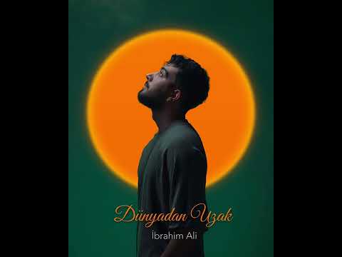 İbrahim Ali - Dünyadan Uzak - ابراهيم علي - دونيادان اوزاك (بعيدًا عن العالم)