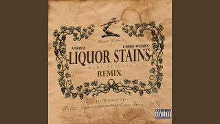 Liquor Stains (Remix) (feat. Chris Webby)