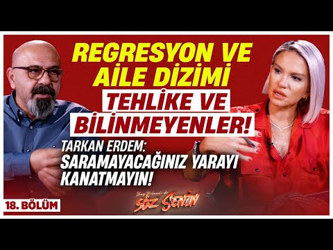 Regresyon ve Aile Dizimi TEHLİKE ve BİLİNMEYENLER! Tarkan Erdem: Saramayacağınız Yarayı Kanatmayın!
