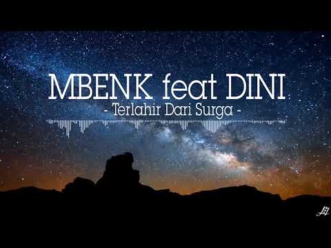MBENK feat DINI - Terlahir Dari Surga