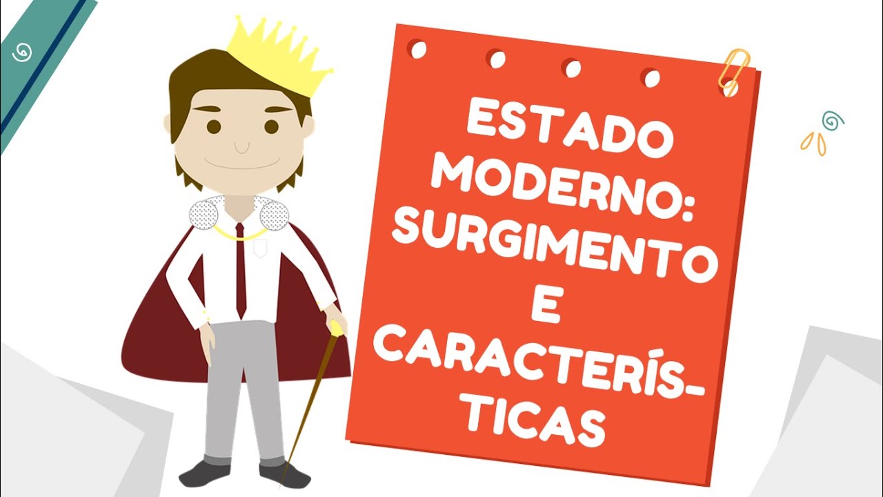 ESTADO MODERNO: SURGIMENTO E CARACTERÍSTICAS