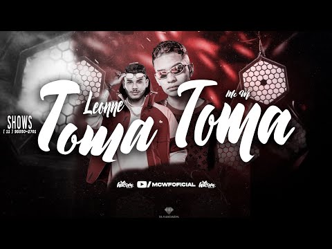 Mc Wf, Mc Leone, Dj Campelo - Toma Toma (Áudio Oficial)