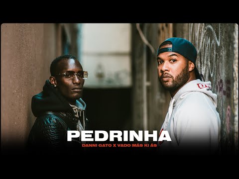 Danni Gato X Vado Más Ki Ás - Pedrinha [Official Music Video]