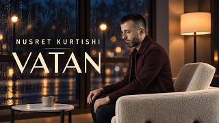 Nusret Kurtishi - Vatan