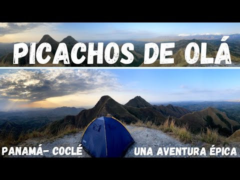 ⛰️🏕️PICACHOS DE OLÁ , Una Aventura Epica  / PANAMÁ - COCLÉ  #panamá #coclé