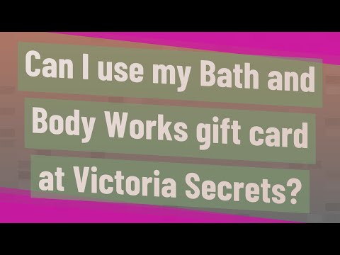 Can I use my Bath and Body Works gift card at Victoria Secrets?
