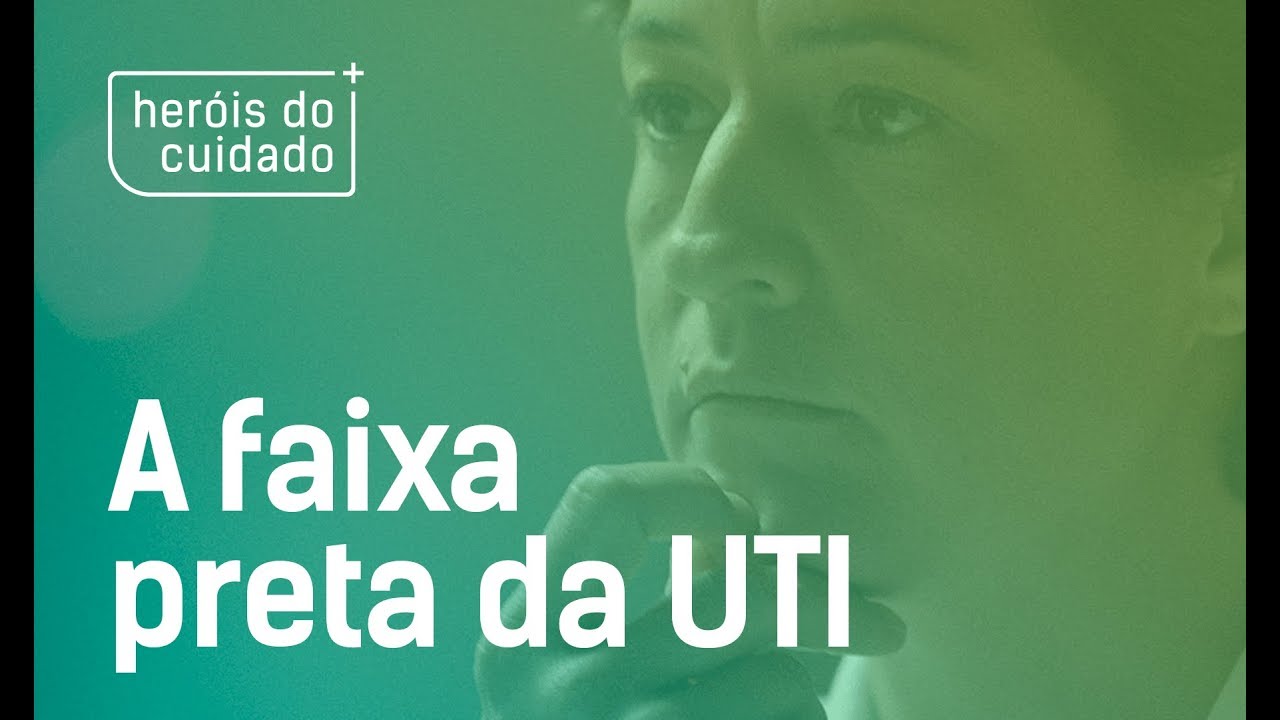 A FAIXA PRETA DA UTI - HERÓIS DO CUIDADO