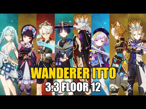 C0 Wanderer & C0 Arataki Itto - Genshin Impact 3.3 Spiral Abyss Floor 12