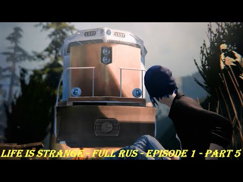 Life Is Strange - FULL RUS - Episode 1 - Part 5