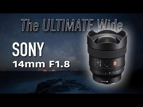 The ULTIMATE WIDE lens from Sony | 14mm f1.8 Review | Astro, Landscape & Street Photography