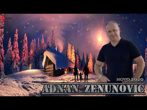 Adnan Zenunovic-Vremena teska to bjese-NOVO 2020