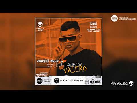 TECH HOUSE VENEZUELA 2021 MIX - WILLIAMS VALERO - PODCAST: EL RITMO QUE NOS MUEVE #039