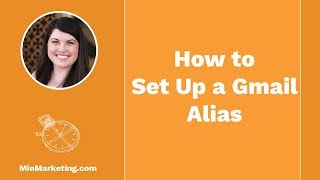 How to Set Up a Gmail Alias