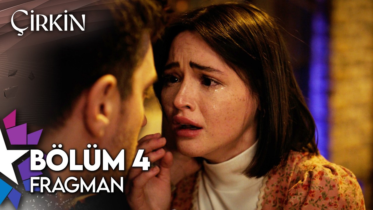 Çirkin 4.Bölüm Fragmanı