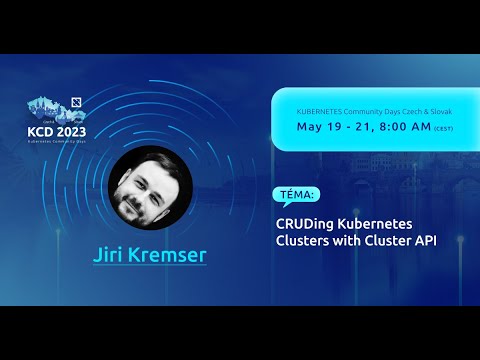 CRUDing Kubernetes Clusters with Cluster API - Jiri Kremser