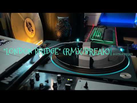 Solution Deejays - "London Bridge" (RmX/Partybreak)