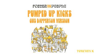 Foster The People, Gus Dapperton - Pumped Up Kicks (Gus Dapperton Version - Official Audio)