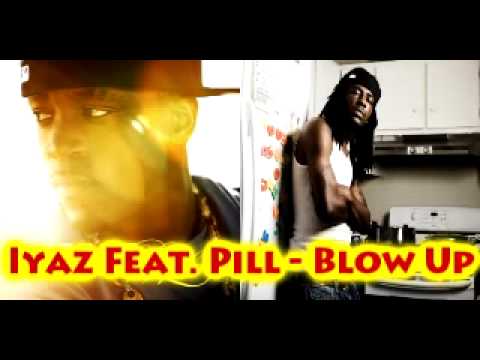 Iyaz Feat. Pill - Blow Up