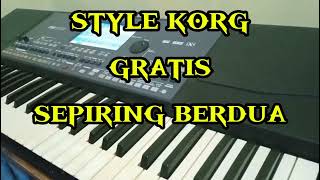 Download lagu Style#gratis SEPIRING BERDUA#idalaila #korg pa600 mp3