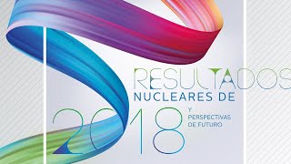 Resultados nucleares de 2018 y perspectivas de futuro