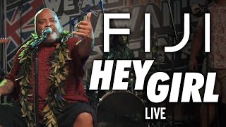 Fiji - Hey Girl (Live)