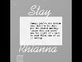 Stay - Rihanna ( sped up )