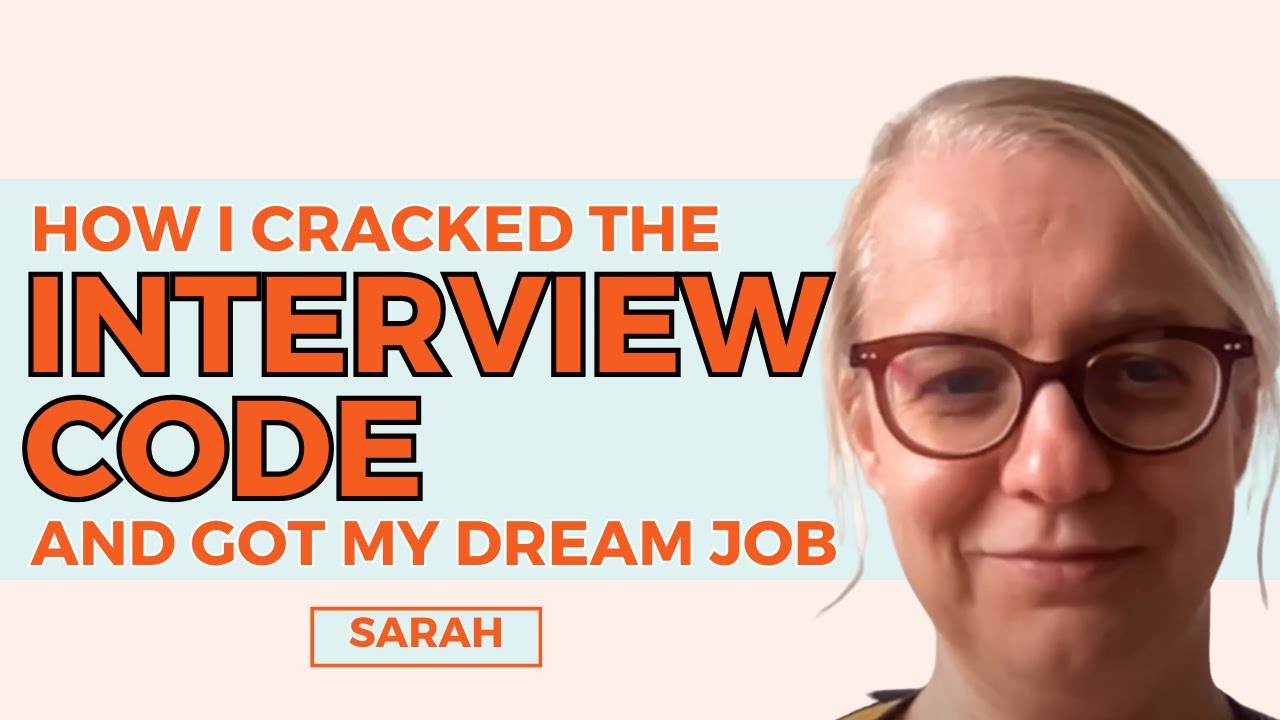 How Sarah Cracked The Interview Code And Got Her Dream Job!