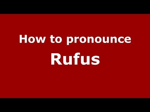 How to pronounce Rufus
